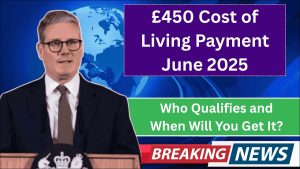450 Cost of living payment june 2025