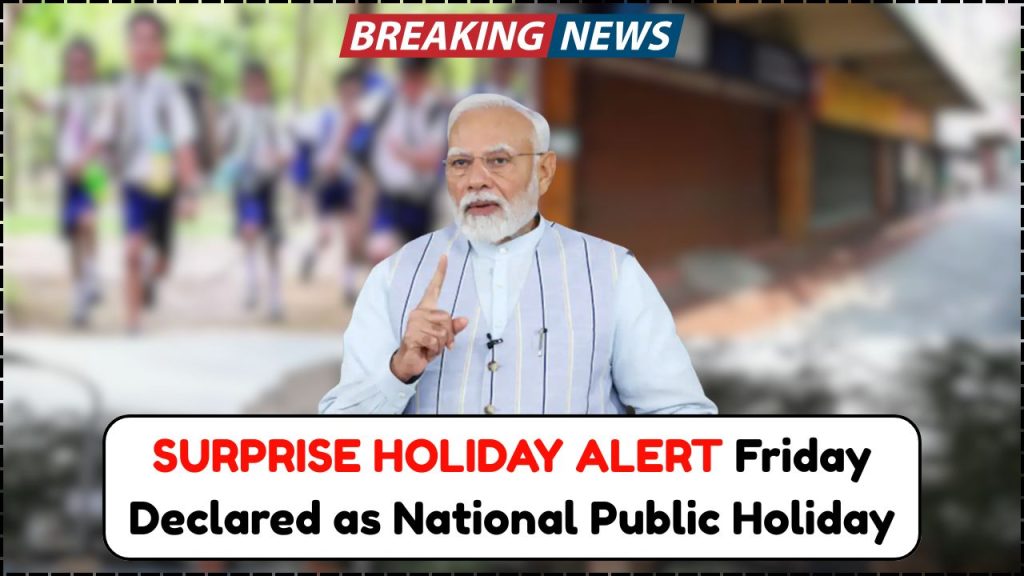 Government Declares Friday a National Public Holiday