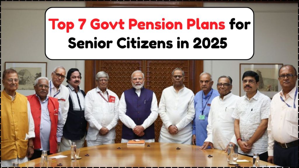 Top 7 Govternment Pension Plans for Senior Citizens in 2025